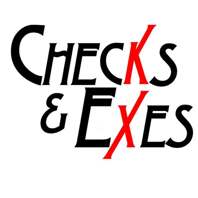 Checks and Exes